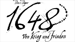 "1648: Von Krieg und Frieden"