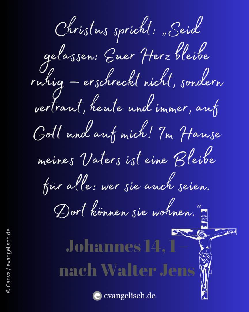 Bibelstelle Johannes 14, 1 – nach Walter Jens