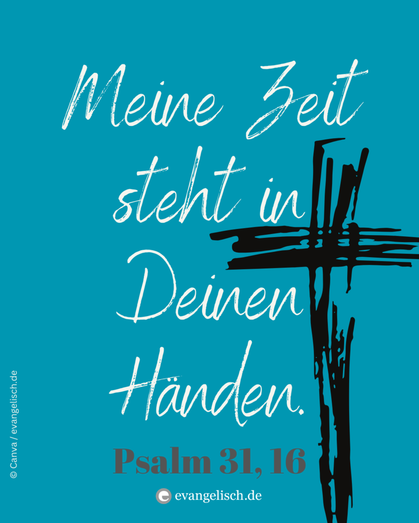 Bibelstelle Psalm 31,16