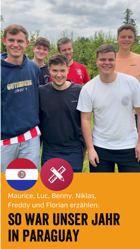 Freiwilliges Internationales Jahr in Paraguay: Benny, Florian, Freddy, Luc, Maurice und Niklas waren als Freiwillige in verschiedenen Gutenberg-Schulen eingesetzt.