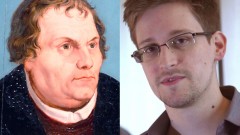 Martin Luther und Edward Snowden