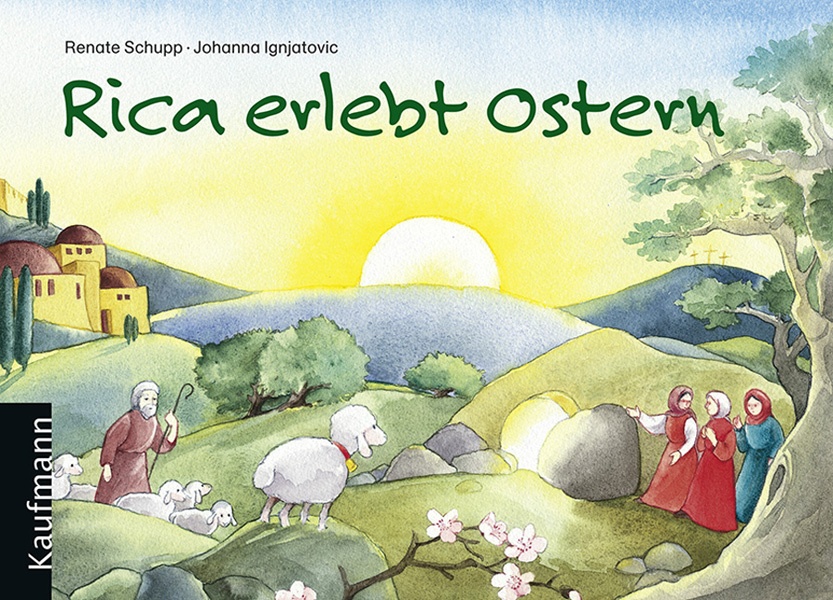 Coverbild des Bilderbuchs "Rica erlebt Ostern". Ein kleines Schaf beobachtet wie drei Menschen vor Jesu Grad stehen, dessen Stein zur Seite gerollt wurde. Im Hintergrund geht die Sonne auf.