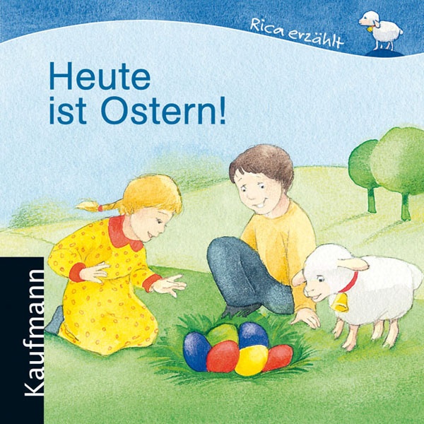 Cover des Buches "Heute ist Ostern", auf dem zwei Kinder, ein Schaf und ein Nest mit bunten Ostereiern zu sehen ist.